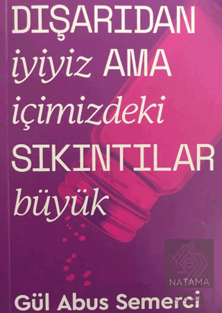 Dışarıdan İyiyiz Ama İçimizdeki Sıkıntılar Büyük