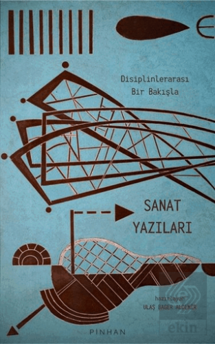 Disiplinlerarası Bir Bakışla Sanat Yazıları