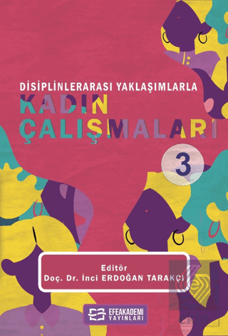 Disiplinlerarası Yaklaşımlarla Kadın Çalışmaları - 3