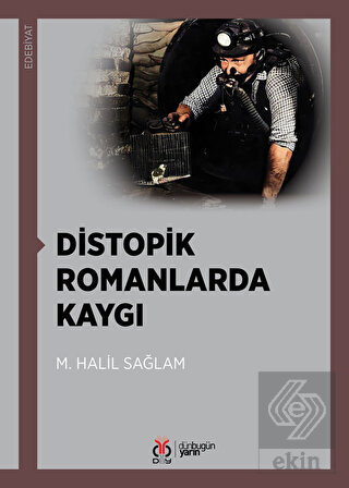 Distopik Romanlarda Kaygı