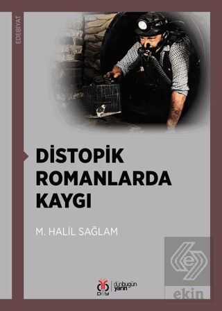 Distopik Romanlarda Kaygı