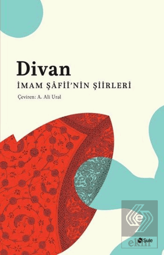 Divan İmam Şâfii\'nin Şiirleri