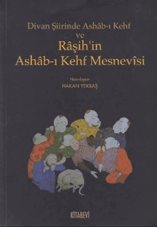 Divan Şiirinde Ashab-ı Kehf ve Raşih\'in Ashab-ı Ke