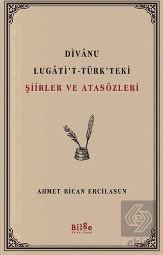 Divanu Lugati't-Türk'teki Şiirler ve Atasözleri