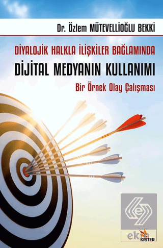 Diyalojik Halkla İlişkiler Bağlamında Dijital Medyanın Kullanımı