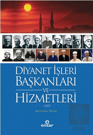 Diyanet İşleri Başkanları ve Hizmetleri