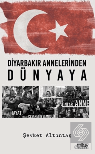 Diyarbakır Annelerinden Dünyaya