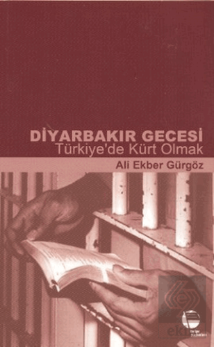 Diyarbakır Gecesi Türkiye\'de Kürt Olmak