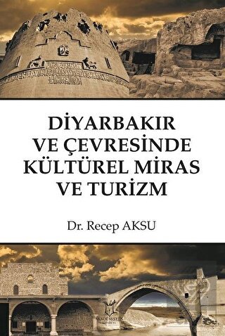 Diyarbakır ve Çevresinde Kültürel Miras ve Turizm