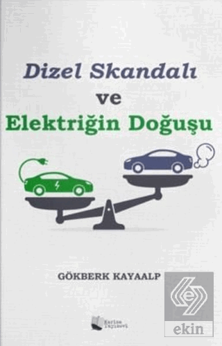 Dizel Skandalı ve Elektriğin Doğuşu