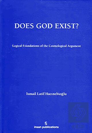 Does God Exist: Logical Foundations of the Cosmolo