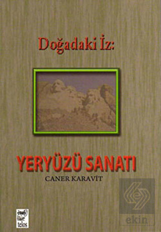 Doğadaki İz: Yeryüzü Sanatı