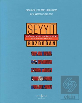 Doğadan Beden Manzaralarına Retrospektif 1967-2017