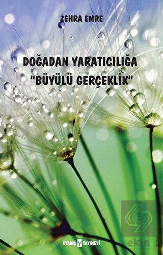 Doğadan Yaratıcılığa Büyülü Gerçeklik