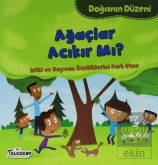 Doğanın Düzeni - Ağaçlar Acıkır Mı?