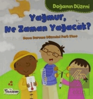 Doğanın Düzeni - Yağmur, Ne Zaman Yağacak?