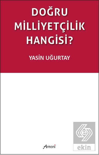 Doğru Milliyetçilik Hangisi?