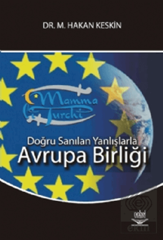 Doğru Sanılan Yanlışlarla Avrupa Birliği