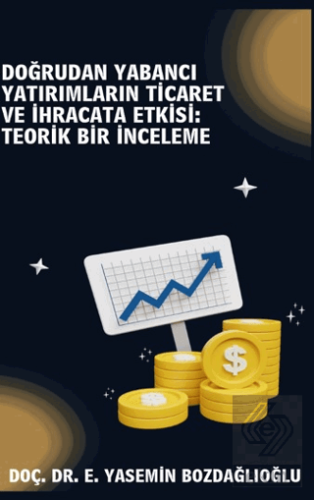 Doğrudan Yabancı Yatırımların Ticaret ve İhracata