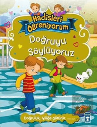 Doğruyu Söylüyoruz - Hadisleri Öğreniyorum