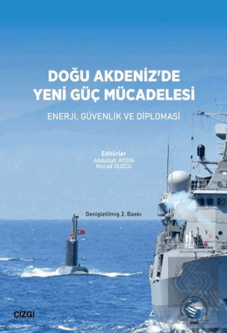 Doğu Akdeniz'de Yeni Güç Mücadelesi