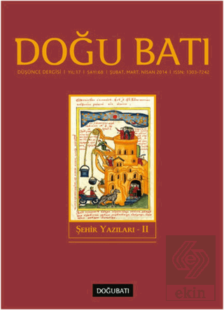 Doğu Batı Düşünce Dergisi Yıl:17 Sayı: 68 Şehir Ya