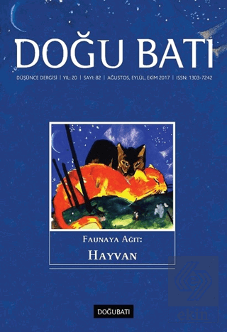 Doğu Batı Düşünce Dergisi Yıl: 20 Sayı: 82 - Faunaya Ağıt: Hayvan