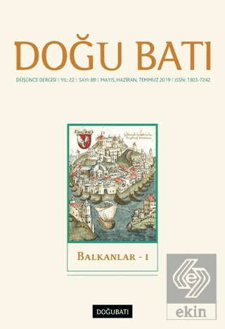 Doğu Batı Düşünce Dergisi Yıl: 22 Sayı: 89 - Balkanlar - 1