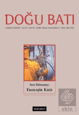 Doğu Batı Düşünce Dergisi Yıl: 24 Sayı: 95 - Son Dönemeç: Ekolojik Kri