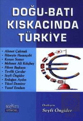 Doğu - Batı Kıskacında Türkiye