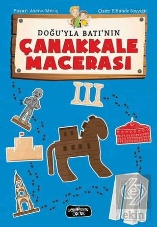 Doğu ile Batının Çanakkale Macerası