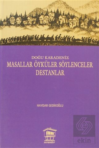 Doğu Karadeniz - Masallar Öyküler Söylenceler Dest