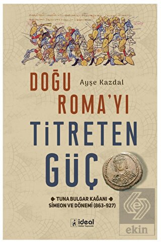 Doğu Roma'yı Titreten Güç