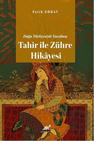 Doğu Türkçesiyle Yazılmış Tahir ile Zühre Hikâyesi