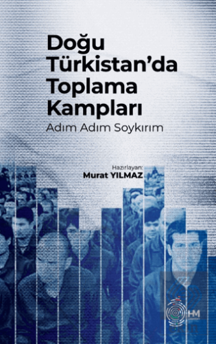 Doğu Türkistan'da Toplama Kampları