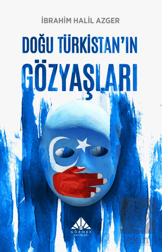 Doğu Türkistan'ın Gözyaşları