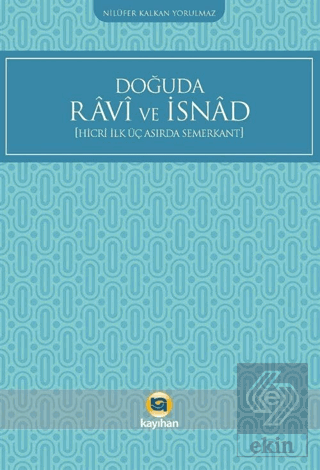 Doğuda Ravi ve İsnad (Hicri İlk Üç Asırda Semerkant)