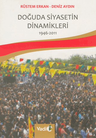 Doğuda Siyasetin Dinamikleri 1946 - 2011