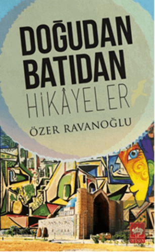 Doğudan Batıdan Hikayeler