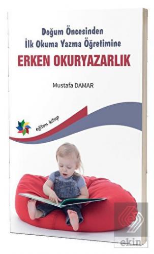 Doğum Öncesinden İlk Okuma Yazma Öğretimine Erken