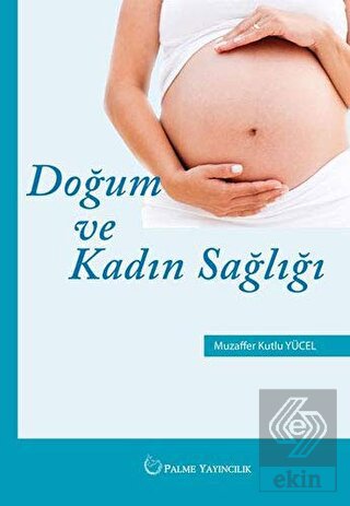 Doğum ve Kadın Sağlığı