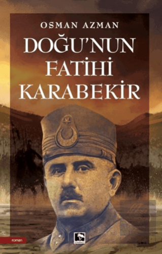 Doğu'nun Fatihi Karabekir