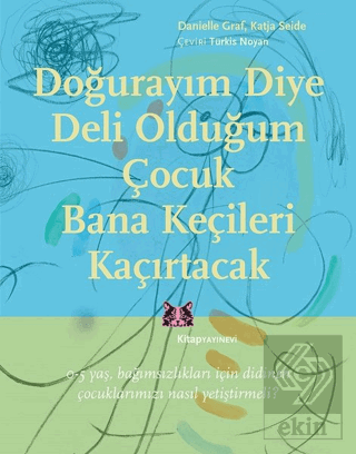 Doğurayım Diye Deli Olduğum Çocuk Bana Keçileri Ka