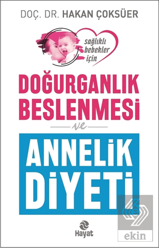 Doğurganlık Beslenmesi ve Annelik Diyeti