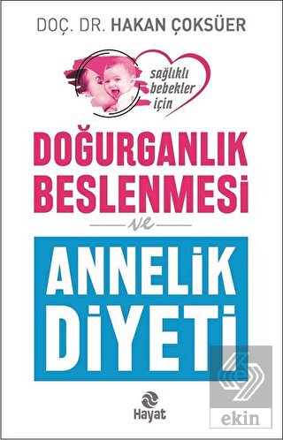 Doğurganlık Beslenmesi ve Annelik Diyeti