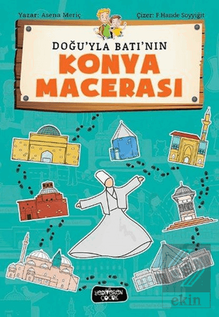 Doğu\'yla Batı\'nın Konya Macerası