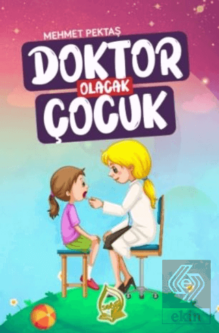 Doktor Olacak Çocuk