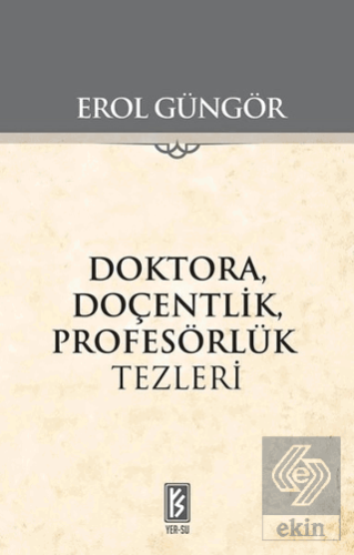 Doktora Doçentlik Profesörlük Tezleri