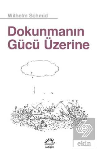 Dokunmanın Gücü Üzerine