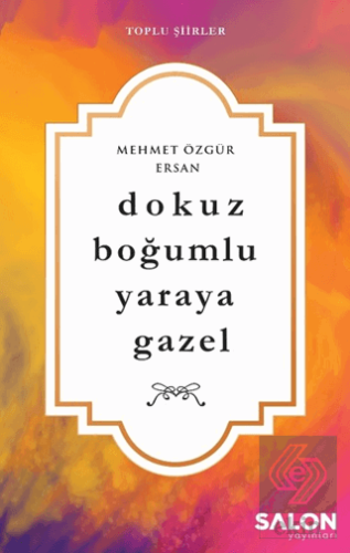 Dokuz Boğumlu Yaraya Gazel